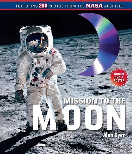 Mission to the Moon: (book and DVD)-Alan Dyer