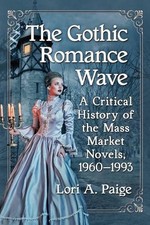 Lori A. Paige The Gothic Romance Wave (Paperback) (UK IMPORT)