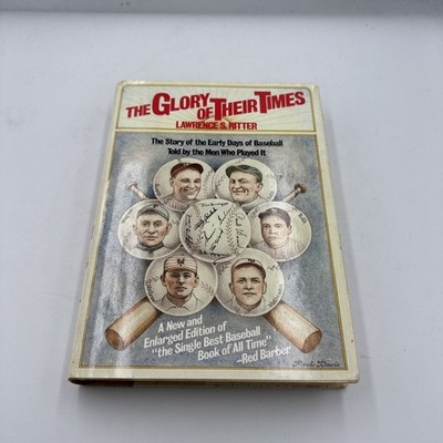 Hardback Book Baseball Lawrence S. Ritter The Glory of Their Times  VG 1984