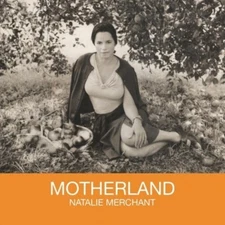 Natalie Merchant - Motherland [New Vinyl LP] 180 Gram