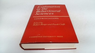 			Explanation In The Behavioural Sciences, Robert Borger (Ed.), Cam		