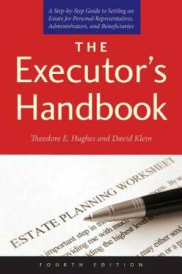 The Executor's Handbook: A Step-by-Step Guide to Settling an Estate for P - GOOD