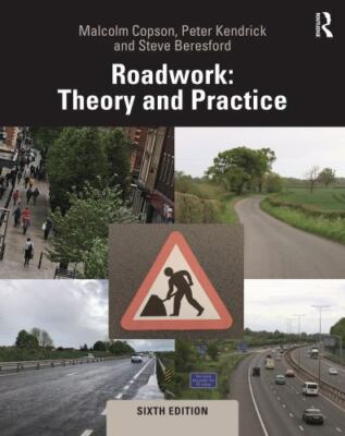 Roadwork : Theory and Practice, Hardcover by Copson, Malcolm; Kendrick, Peter...