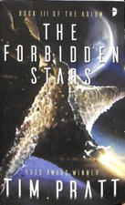 The Forbidden Stars: Book III of the Axiom by Pratt, Tim