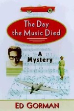 The Day the Music Died - Hardcover By Gorman, Edward - GOOD