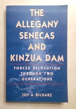 The Allegany Senecas and Kinzua Dam Vintage Allegheny River Pennsylvania History