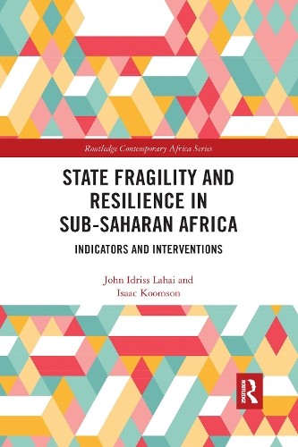 State Fragility and Resilience in sub-Saharan Africa by John ... - 9781032174181