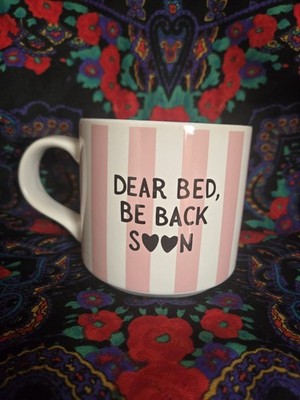 Pink And White Stripe Girly Coffee Mug ''Dear Bed, Be Back Soon'' 16 Oz