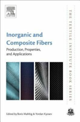 Inorganic and Composite Fibers : Production, Properties, and Applications, Pa...