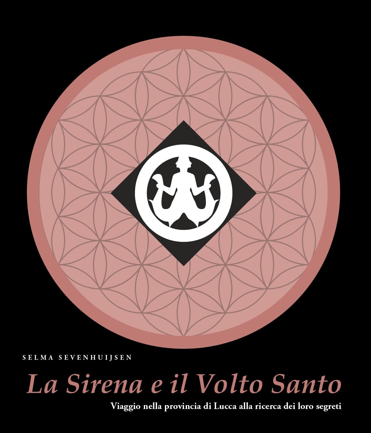 9788855244626 La sirena e il volto santo. Viaggio nella provinci... loro segreti