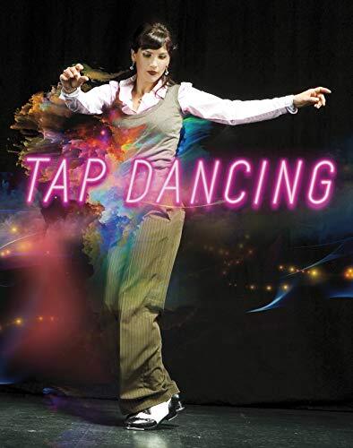 Dance Today: Tap Dancing-Rebecca Rissman