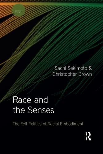 Race and the Senses: The Felt Politics of Racial Embodiment (Sensory Studies) - Image 2