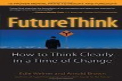 Future Think: How To Think Clearly In..., Brown, Arnold