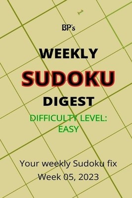 Bp's Weekly Sudoku Digest - Difficulty Easy - Week 05, 2023 by Benjamin Pritchar