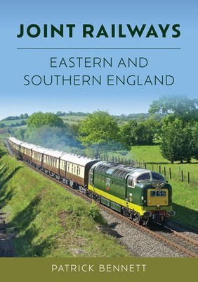 Joint Railways: Eastern and Southern England, Bennett, Bennett, 9781398119352+-