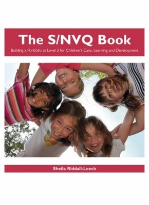 The S/NVQ Book: Building a Portfolio at Level 3 for Children's C