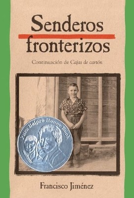 SENDEROS FRONTERIZOS (BREAKING THROUGH) (TURTLEBACK SCHOOL By Francisco Jimenez