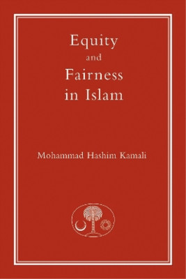 Mohammad Hashim Kamali Equity and Fairness in Islam (Paperback)