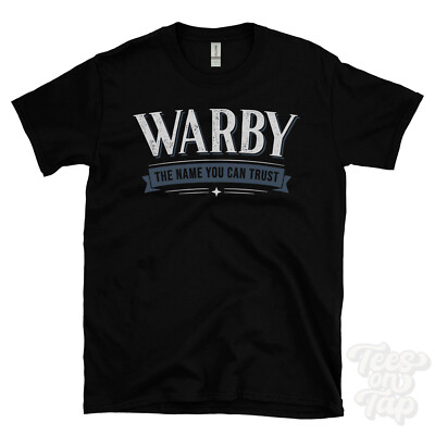 WARBY THE NAME YOU CAN TRUST T-SHIRT Herren & Damen Neuheit Familie Geschenkidee