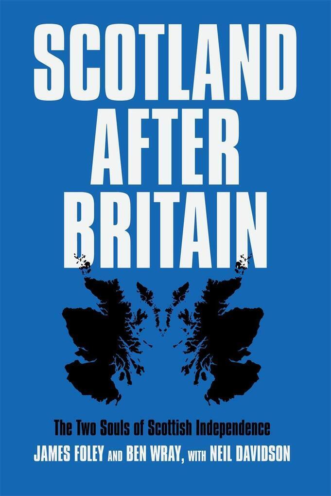 Thumbnail - Scotland After Britain | Neil Davidson, James Foley, Ben Wray | 2022 |