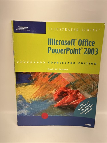 Illustrated Ser.: Microsoft Office PowerPoint 2003 by David W. Beskeen (2006)