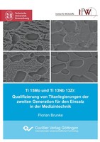 Ti 15Mo Und Ti 13Nb 13Zr: Qualifizierung Von Titanlegierungen Der Zweiten...
