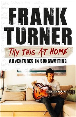 Versuchen Sie es zu Hause: Abenteuer im Songwriting: THE SUNDAY TIMES BESTSELLER von Fran