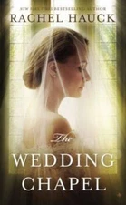 The Wedding Chapel - Mass Market Paperback By Hauck, Rachel - VERY GOOD