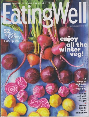 Eating Well January February 2022 Enjoy All the Winter Vegs! 52 Quick & Easy Rec