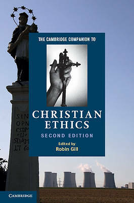 The Cambridge Companion to Christian Ethics Gill Hardback 9781107000070 2e