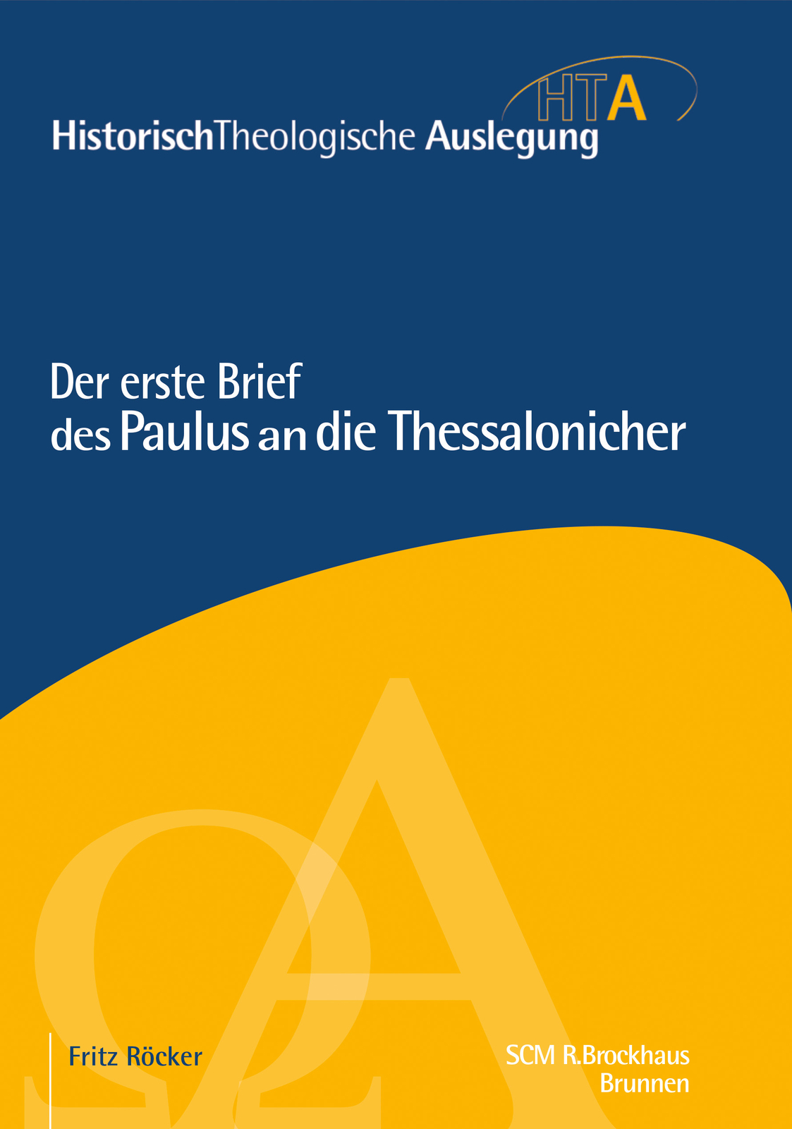 Fritz Röcker / Der Erste Brief Des Paulus An Die Thessalonicher