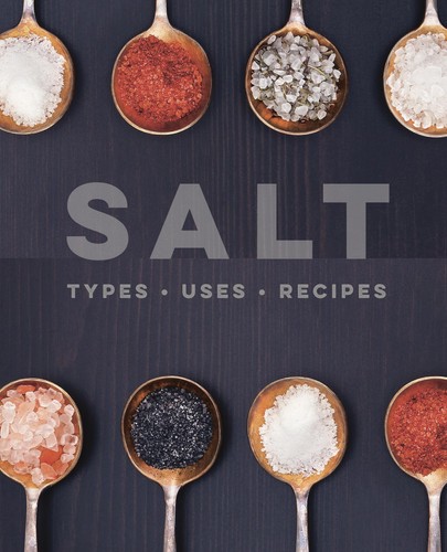 Salt: Types • Uses • Recipes, Small, Ryland Peters &, New condition, Book