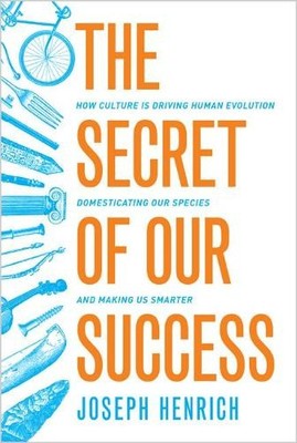 Joseph Henrich The Secret of Our Success (Paperback)