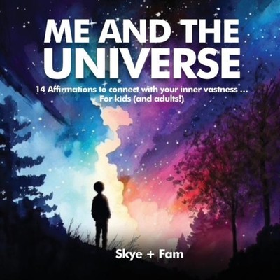 ME and the UNIVERSE 14 Affirmations to connect with your inner va