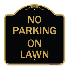 Designer Series - No Parking on Lawn Heavy Gauge Aluminum Architectural Sign
