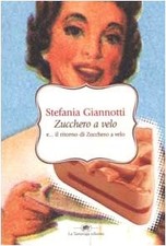 Zucchero a velo - Stefania Giannotti (Edizioni La Tartaruga) [2003]