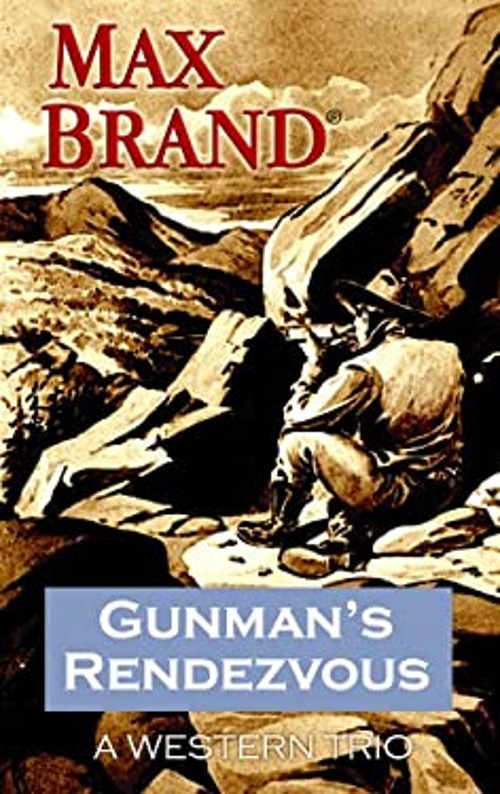 Gunman's Rendezvous : A Western Trio Library Binding Max BrandFree US Delivery | ISBN:1602857849