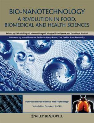 Bio-Nanotechnology : A Revolution in Food, Biomedical and Health Sciences, Ha...