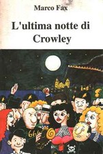 L'ultima notte di Crowley - Marco Fax (Dharba Editrice) [1993]