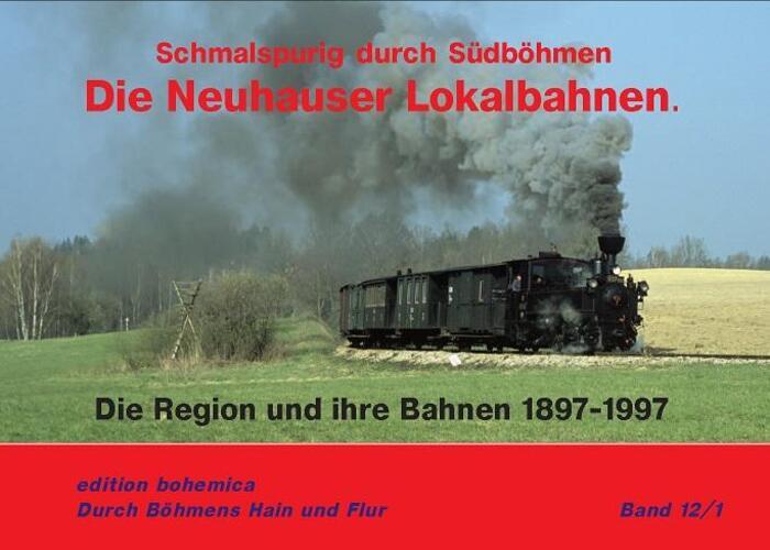 Thumbnail - Die Neuhauser Lokalbahnen Schmalspurig Durch Südböhmen Andreas W.
