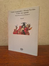 I SETTE VIZI CAPITALI - Casagrande, Vecchio - Einaudi PRIMA EDIZIONE 2000