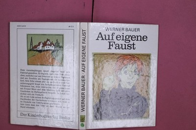 316318 Werner Bauer AUF EIGENE FAUST Der Kinderbuchverlag HC