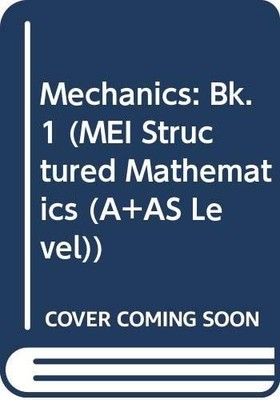MEI Mechanics 1: Bk. 1 (MEI Structured... by Porkess, Roger Paperback / softback