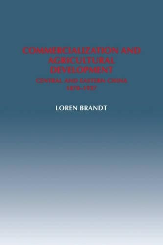 Commercialization and Agricultural Development by Loren Brandt - 9780521022866