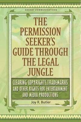 The Permission Seekers Guide Through the Legal Jungle: Clearing Cop - VERY GOOD