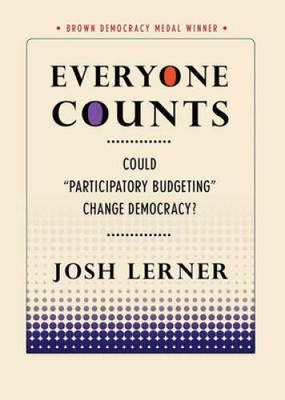 Everyone Counts: Could Participatory Budgeting Change Democracy (Brown - GOOD