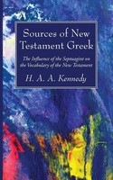 H. A. A. Kennedy | Sources Of New Testament Greek | Taschenbuch | Englisch