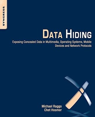 Datenverstecken: Verdeckte Daten in Multimedia, Betriebssystemen, Mobil...