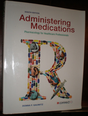 Administering Medications by Donna Gauwitz (2014, Trade Paperback) VERY GOOD