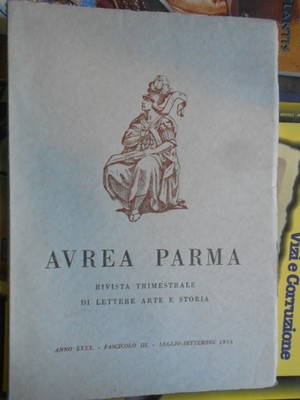 avrea parma fascicolo 3 - luglio-settembre 1956 anno XXXX aa.vv. 